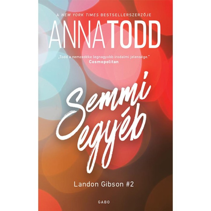 Semmi egy&eacute;b - Landon Gibson 2. - Anna Todd