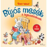 B&uacute;j&oacute;s mes&eacute;k a legkisebbeknek - Tony Wolf