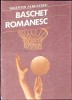 Baschet Romanesc - Valentin Albulescu, Sport-Turism 1988, 139 pagini, carte sportiva