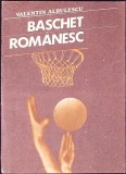 Baschet Romanesc - Valentin Albulescu, Editura Sport-Turism 1988, Carte Sport, 139 Pagini