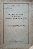INTRODUCERE IN STUDIUL LIMBILOR ROMANICE. EVOLUTIA SI STAREA ACTUALA A LINGVISTICII ROMANICE-IORGU IORDAN-253736