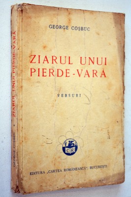 Ziarul unui pierde vara - George Cosbuc - 1928 foto