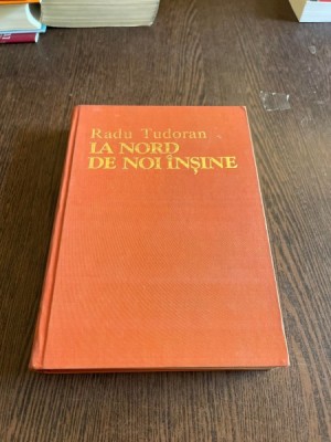 Radu Tudoran - La nord de noi insine (cu dedicatie) foto