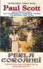 Paul Scott - Perla Coroanei, Roman, Carti Romana, 1996, Brosata, 586 Pagini
