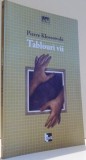 TABLOURI VII , ESEURI CRITICE 1936-1983 de PIERRE KLOSSOWSKI , 2008