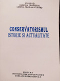 Ion Bulei - Conservatorismul. Istorie si actualitate (2007)