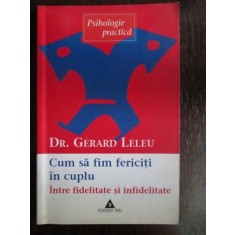 Cum sa fim fericiti in cuplu. Intre fidelitate si infidelitate
