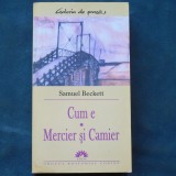 CUM E MERCIER SI CAMIER - SAMUEL BECKETT - GALERIA DE PROZA