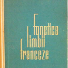 FONETICA LIMBII FRANCEZE de ELIZA ALEXA - MIHAESCU, 1965