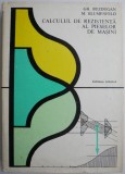 Calcul Rezistenta Piese Masini - Gh. Buzdugan - Mecanica, Tehnica