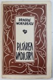 PASAREA VADASTRA de DRAGOS MORARESCU, BUC. 1980 EXEMPLAR NUMEROTAT * CU DEDICATIA AUTORULUI