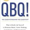 QBQ! the Question Behind the Question: Practicing Personal Accountability at Work and in Life
