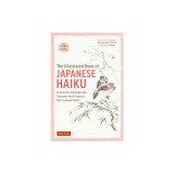 The Illustrated Book of Japanese Haiku: A Journey Through the Seasons with Japan's Best-Loved Poets (Free Online Audio)