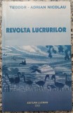Revolta lucrurilor - Teodor-Adrian Nicolau// dedicatie si semnatura autor