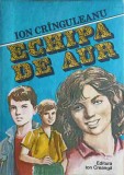 ECHIPA DE AUR-ION CRINGULEANU-252229