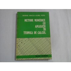 METODE NUMERICE CU APLICATII IN TEHNICA DE CALCUL - George Vraciu / Aurel Popa