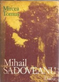 Mihail Sadoveanu - Mircea Tomus