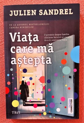 Viata care ma astepta. Editura Trei, 2021 - Julien Sandrel foto