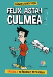 Felix, asta-i culmea!, Corint