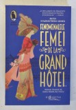 FENOMENALELE FEMEI DE LA GRAND HOTEL , roman de RUTH KVARNSTROM - JONES , 2025