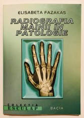 Radiografia mainii mainilor in patologie, Elisabeta Fazakas, radiodiagnostic,radioimagistica, reumatologie, ortopedie, radiologie medicala,radiografie