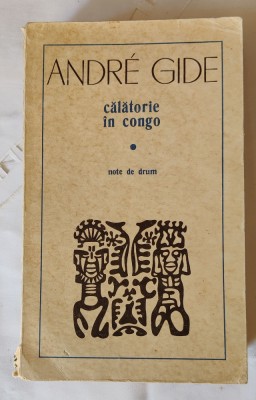 Andre Gide - Călătorie in Congo foto