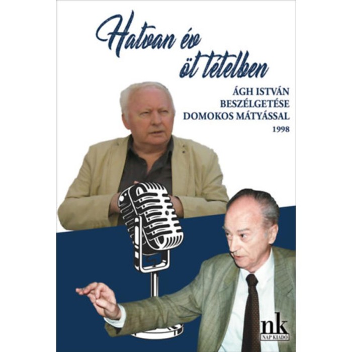 Hatvan &eacute;v &ouml;t t&eacute;telben - &Aacute;gh Istv&aacute;n besz&eacute;lget&eacute;se Domokos M&aacute;ty&aacute;ssal - &Aacute;gh Istv&aacute;n