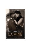 &Icirc;ntoarce-te la mine (Vol. 1) - Paperback brosat - Simona Lungu - Bookzone