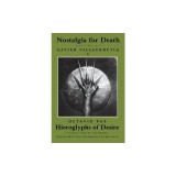 Nostalgia for Death &amp; Hieroglyphs of Desire