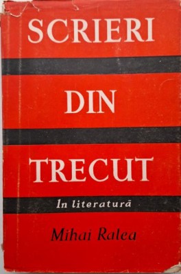 Scrieri din trecut, vol. I. In literatura &amp;ndash; Mihai Ralea foto