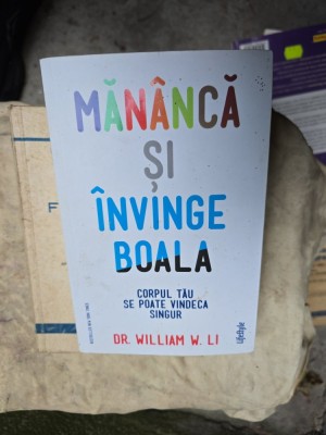 Măn&amp;acirc;ncă și &amp;icirc;nvinge boala - Dr. William W. Li foto