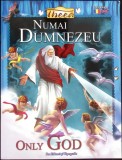 NUMAI DUMNEZEU. ONLY GOD EDITIE BILINGVA ROMANA-ENGLEZA-COLECTIV-339772