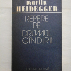 REPERE PE DRUMUL GINDIRII - MARTIN HEIDEGGER