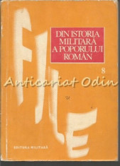 File Din Istoria Militara A Poporului Roman VIII - Coordonator: Ilie Ceausescu foto