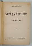 VIATA LUI ISUS de GIOVANNI PAPINI, EDITIA II-A 1943