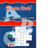 Sa scriem literele. Caiet de scriere pentru limba romana (5-7 ani)