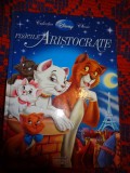 Pisicile aristocrate / colectia Disney clasic / ilustrata