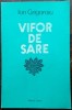 ION GRIGOROIU: VIFOR DE SARE(VERSURI 1984/coperta PETRE HAGIU/prez. FANUS NEAGU)