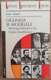 Oglinda si modelele: ideologia literara a lui Duiliu Zamfirescu - Ioan Adam