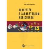 Bevezet&eacute;s a laborat&oacute;riumi medicin&aacute;ba; 4.jav&iacute;tott kiad&aacute;s - V&aacute;s&aacute;rhelyi Barna