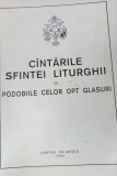 CANTARILE SFINTEI LITURGHII SI PODOBIILE CELOR OPT GLASURI 1996