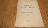 ISTORIA ROMANILOR REVOLUTIONARII - Vol. VIII - N. Iorga - Bucuresti, 1938, 398 p.