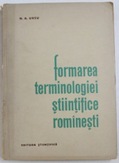 FORMAREA TERMINOLOGIEI STIINTIFICE ROMANESTI de N. A. URSU , 1962 foto