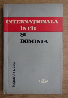 Augustin Deac - Internationala intai intii si Romania foto