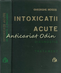 Intoxicatiile Acute - Gheorghe Mogos foto