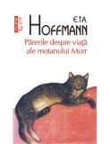 E.T.A. Hoffmann - Părerile despre viață ale motanului Murr