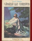 Loyd C. Douglas &quot;Camasa Lui Christos&quot; 2016