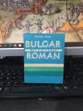 Mic dicționar bulgar rom&acirc;n, Tiberiu Iovan, editura Sport Turism, București 1988, 222