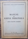 Manual de igiena personala pentru cls. III secundara// 1946