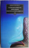 Ultrasentimente. Mieii primi. Fantana somnambula - Adrian Paunescu - Carte Poezie beletristica
